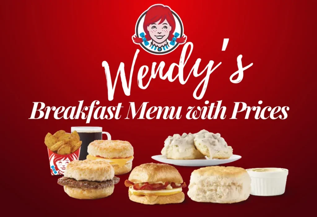 Wendy’s Breakfast Menu